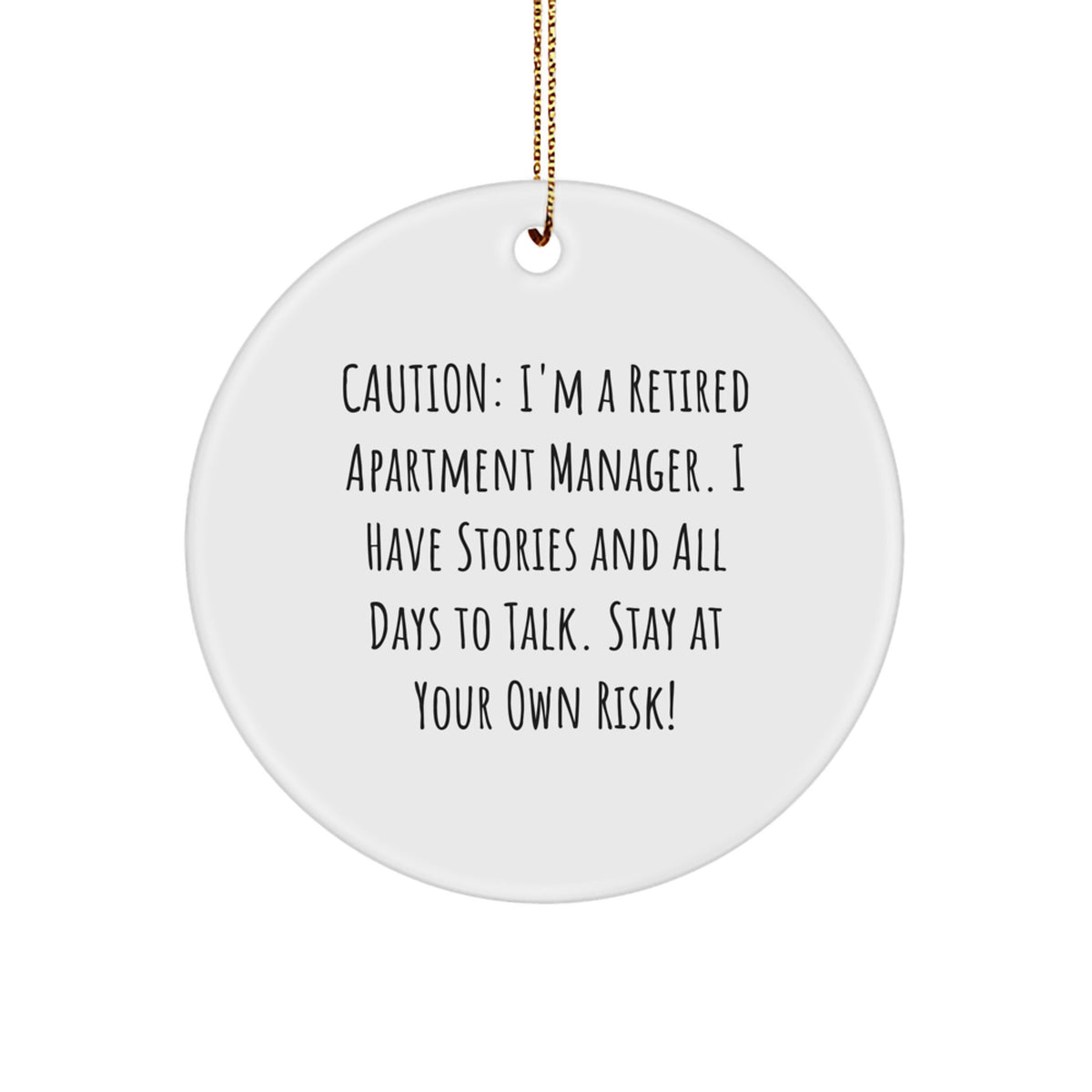 Funny Apartment Manager Gifts, Caution: I'm A Retired Apartment Manager, Christmas Unique Circle Ornament Gifts from Family, Friends to Apartment Managers, Men, Women, Coworkers - Image 1