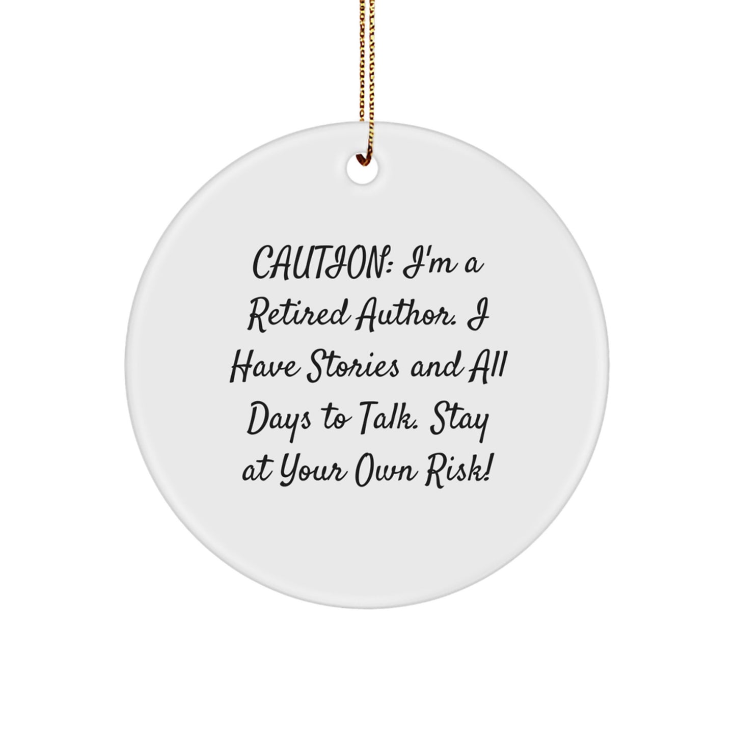 Funny Author Gifts, Circle Ornament with Caution Quote, Perfect Christmas Memorable Present for Author Lovers from Friends and Family - Image 1