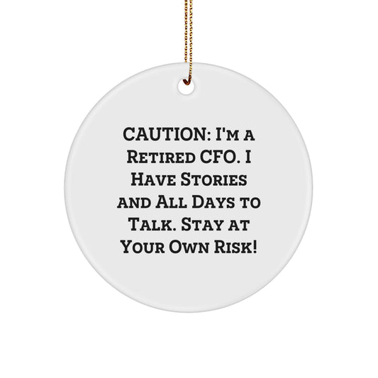 CFO Christmas Circle Ornament Gifts from Friends and Family for CFO Men and Women - Funny Quote: 'Stay At Your Own Risk!' - Image 1