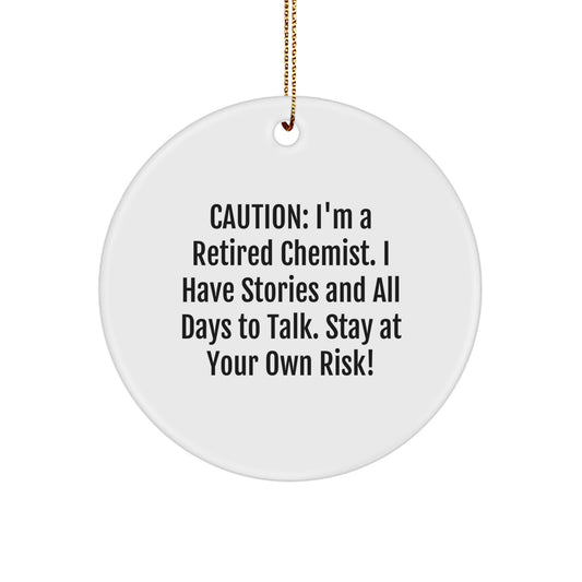 Funny Chemist Gifts, Unique Circle Ornament for Christmas, 'I'm a Retired Chemist' Quote, Gifts from Family to Men, Women, Friends - A Perfect Decoration for the Home - Image 1