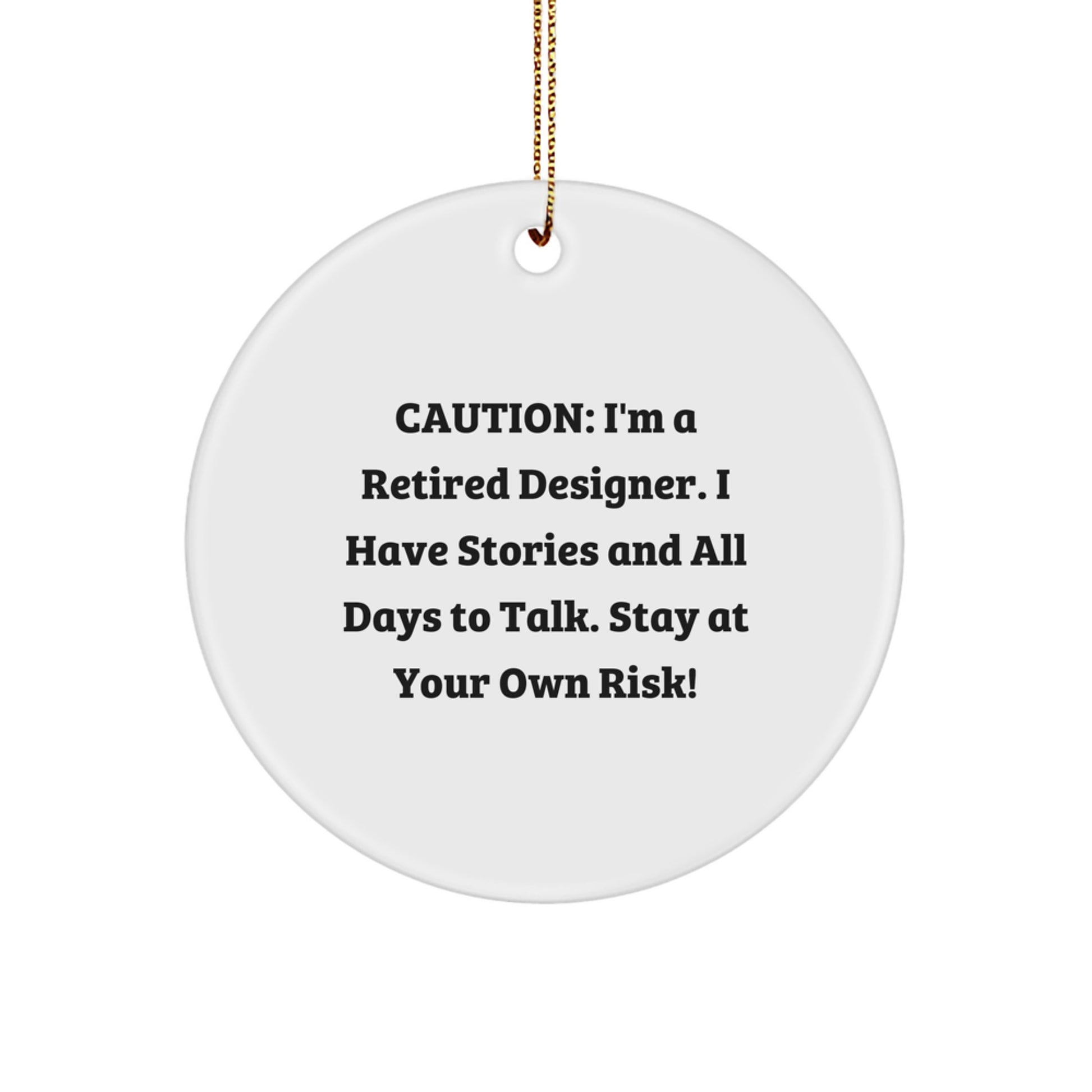 Funny Designer Gifts from Friends, Circle Ornament for Designer, Christmas Unique Gifts with 'I'm A Retired Designer' - Image 1