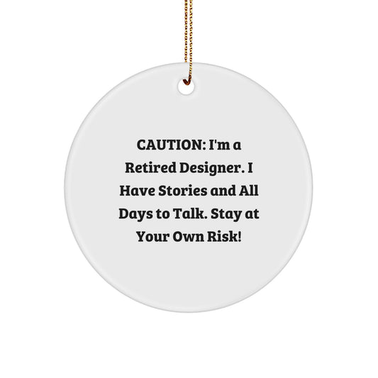 Funny Designer Gifts from Friends, Circle Ornament for Designer, Christmas Unique Gifts with 'I'm A Retired Designer' - Image 1