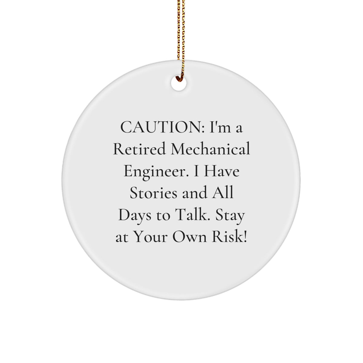 Funny Mechanical Engineer Gifts from Family - 'Stay At Your Own Risk!' Circle Ornament for Men, Christmas Unique Gifts - Image 1
