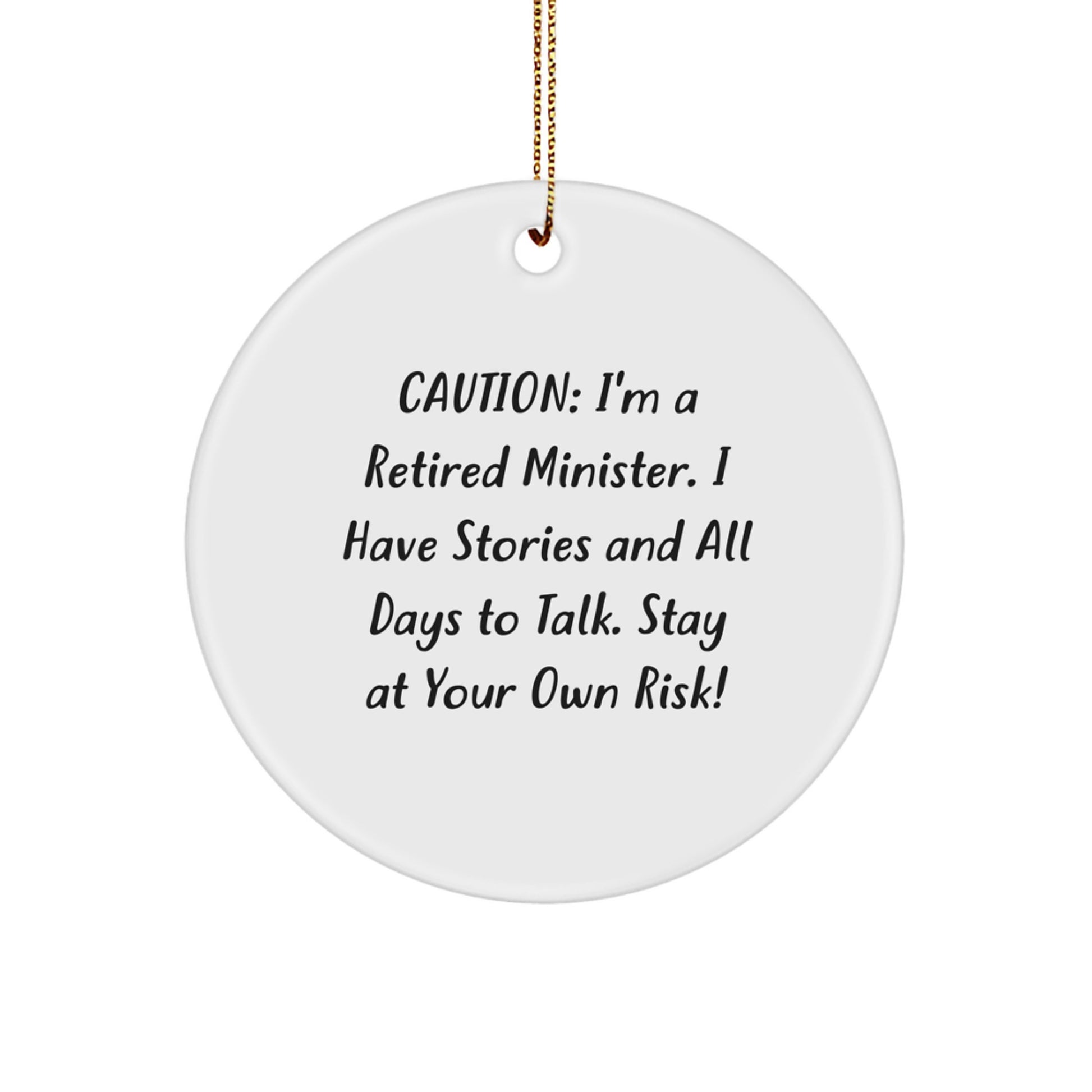 Funny Minister Christmas Unique Gifts - 'I'm A Retired Minister... Stay At Your Own Risk!' Circle Ornament for Minister Friends Family - Image 1
