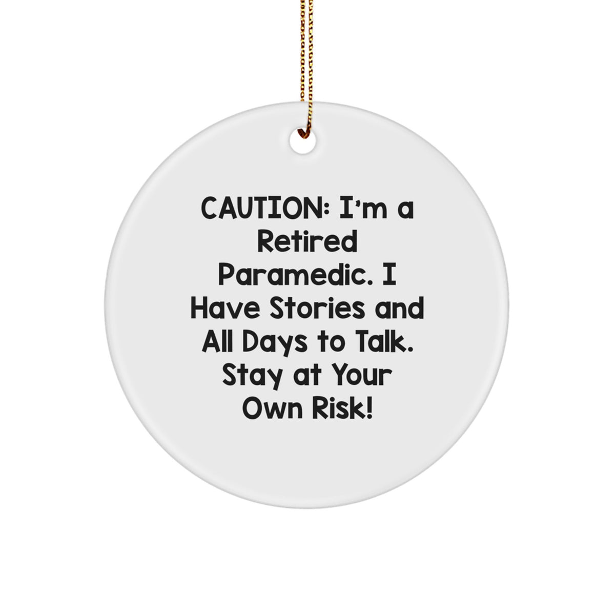 Rescue Worker Christmas Unique Gifts from Friends - Funny Circle Ornament - Stay At Your Own Risk Rescue Worker - Image 1