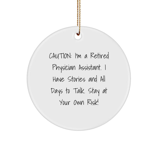Funny Physician Assistant Gifts from Men to Colleagues - Christmas Unique Circle Ornament Staying at Your Own Risk! - Image 1