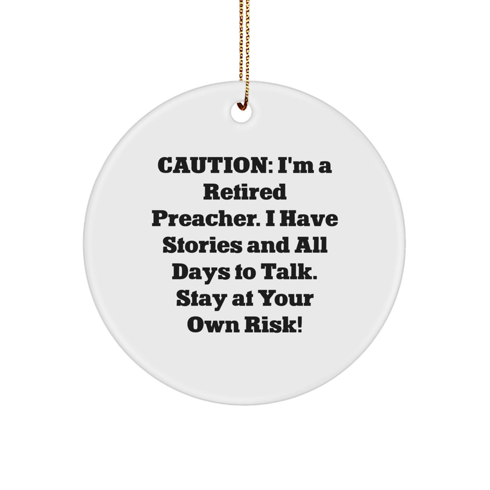Funny Preacher Gifts for Men - Caution: I'm A Retired Preacher, Circle Ornament Christmas Unique - Image 1