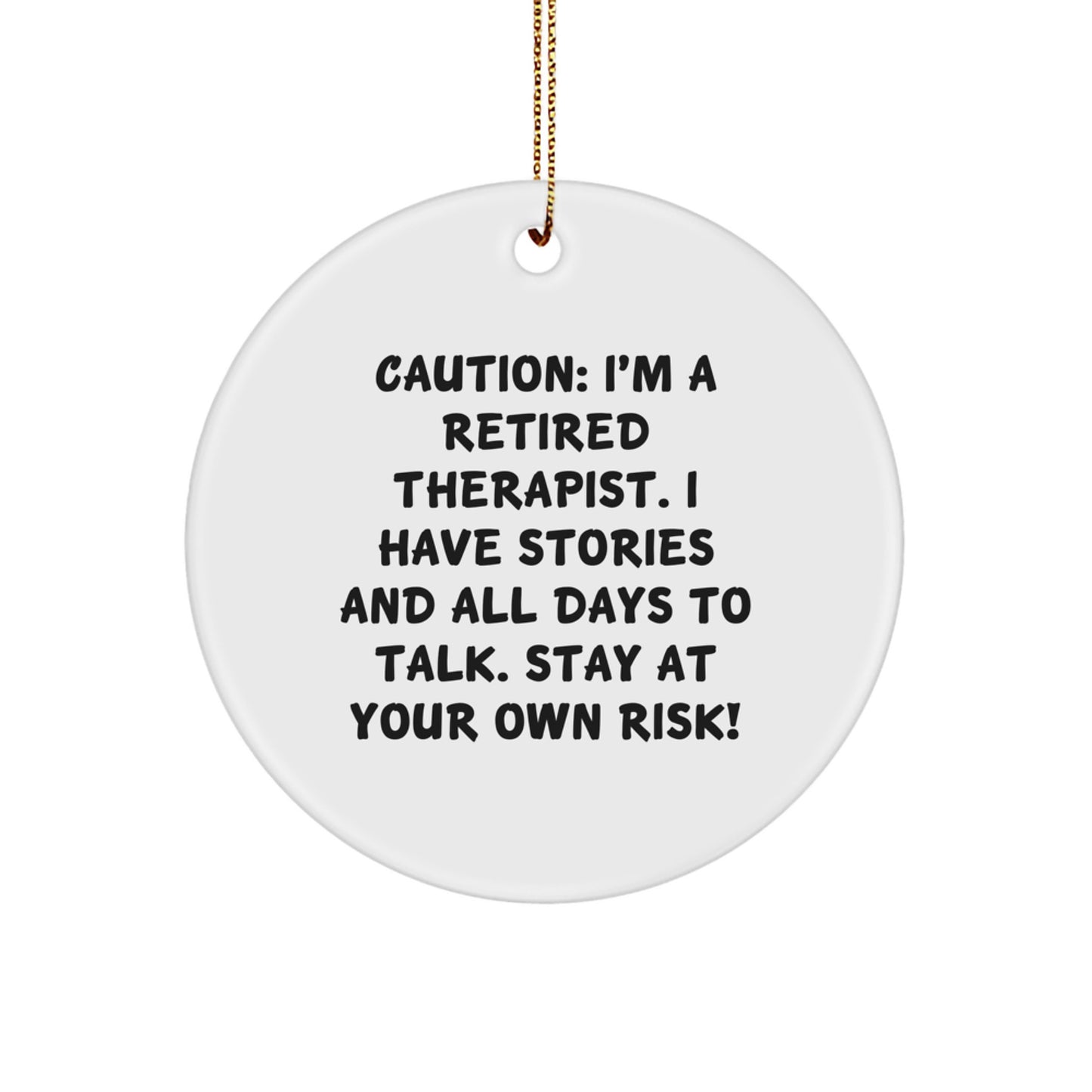 Funny Retired Therapist Gifts, Christmas Unique Circle Ornaments for Therapist, Caution: Stories Ahead! - Image 1
