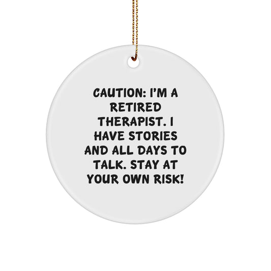 Funny Retired Therapist Gifts, Christmas Unique Circle Ornaments for Therapist, Caution: Stories Ahead! - Image 1