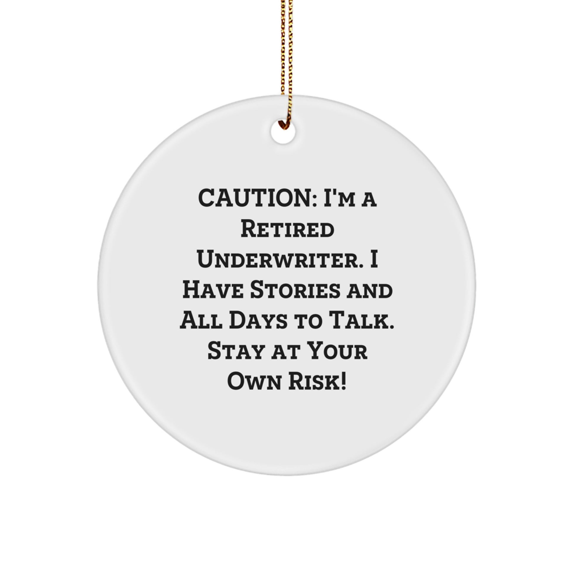 Funny Underwriter Gifts from Men, Unique Christmas Ornaments for Office Colleagues, Circle Ornament with Caution Quote - Underwriter Retirement Gift - Image 1
