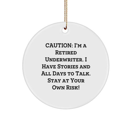 Funny Underwriter Gifts from Men, Unique Christmas Ornaments for Office Colleagues, Circle Ornament with Caution Quote - Underwriter Retirement Gift - Image 1