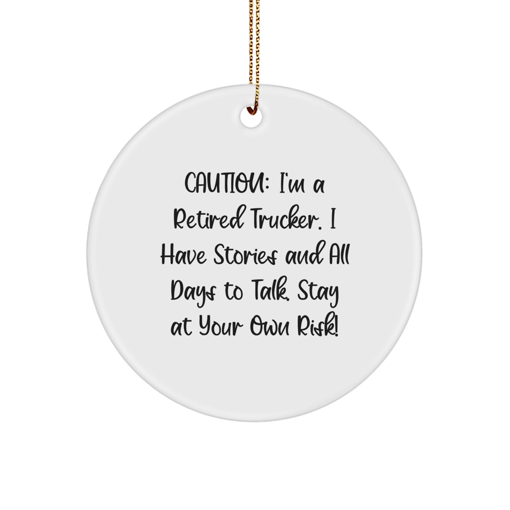 Funny Trucker Gift Ideas - Retired Trucker Story Circle Ornament, Christmas Unique Gifts from Friends, Family for Men - Image 1