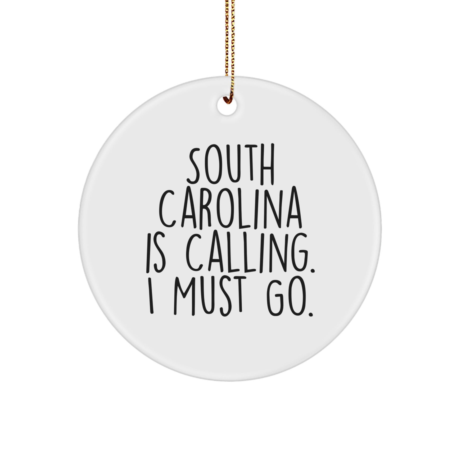 South Carolina Circle Ornament - Funny Quote Gifts from Friends for South Carolina Men Women Family - Christmas Unique Ornament - Image 1