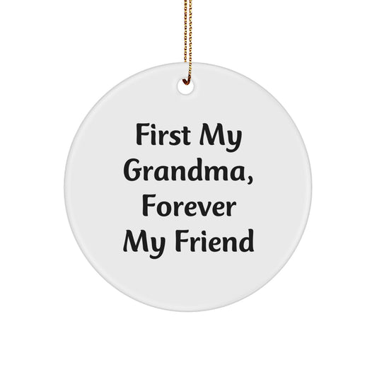 Funny Grandma Gifts from Family - Circle Ornament First My Grandma, Forever My Friend Christmas Decorations - Image 1