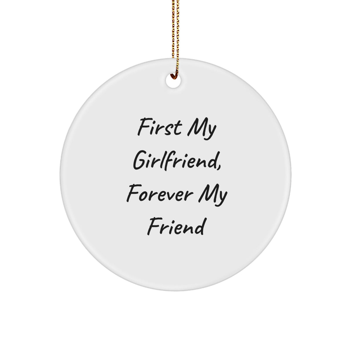 Funny Sweetheart Circle Ornament Gifts from Men, Unique Christmas Ornaments for Sweetheart, 'First My Sweetheart Forever My Friend' Quote - Image 1
