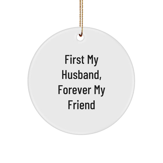Funny Husband Circle Ornament Gifts from Family - First My Husband, Forever My Friend - Image 1