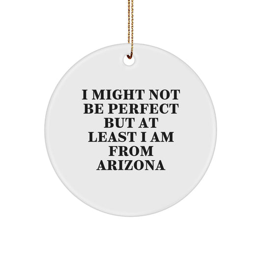 Arizona Circle Ornament, Funny Quote Gift for Arizona Men, Women, Friends, Christmas Unique Gifts from Arizona - Image 1