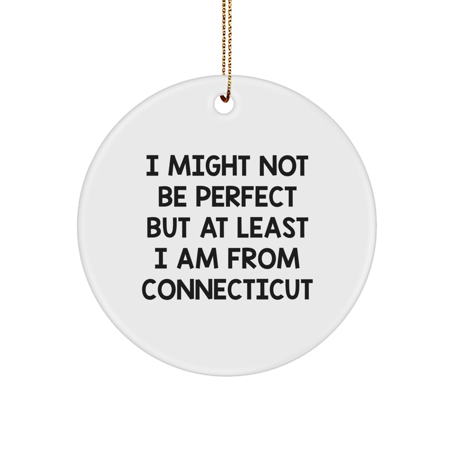Connecticut Circle Ornament Funny Quote Gifts from Friends and Family for Connecticut Fans Christmas Unique Gifts - Image 1