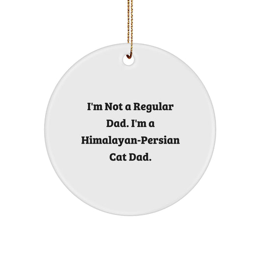 Funny Himalayan-Persian Cat Dad Gifts for Christmas - Circle Ornament from Dad to Men - Image 1