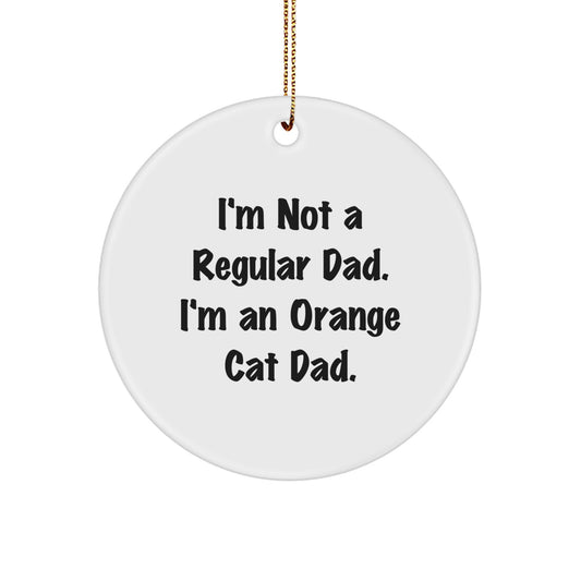 Funny Orange Cat Dad Gifts for Orange Cat Lovers - Christmas Unique Circle Ornament Gifts from Men to Friends - Image 1