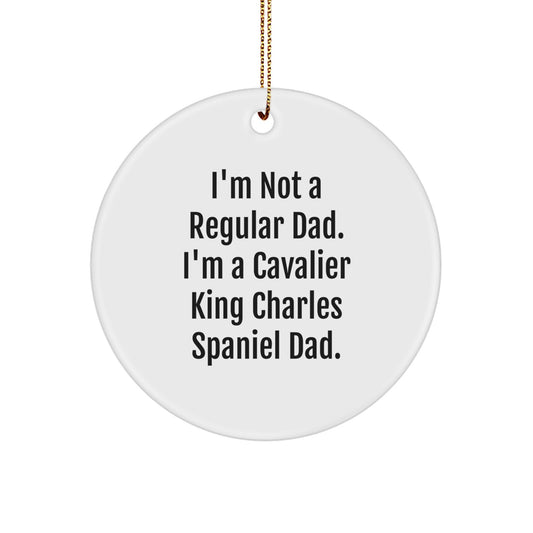 Cavalier King Charles Spaniel Dad Funny Quote Circle Ornament Gifts for Men, Women, Friends, Coworkers, and Family - Unique Christmas Decoration for Cavalier King Charles Spaniel Dog Lovers - Image 1