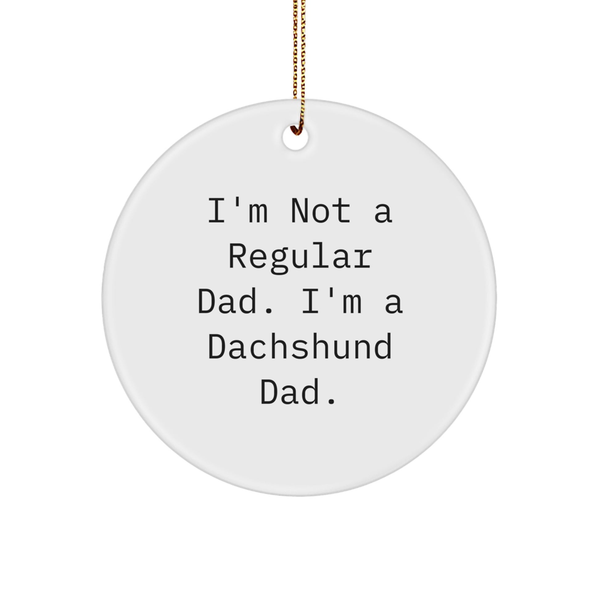 Dachshund Dad Christmas Circle Ornament Funny Dachshund Dog Gifts for Dad, Gifts from Men to Dachshund Lover, Unique Christmas Unique Gifts for Dog Owners - Image 1