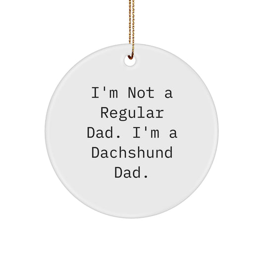 Dachshund Dad Christmas Circle Ornament Funny Dachshund Dog Gifts for Dad, Gifts from Men to Dachshund Lover, Unique Christmas Unique Gifts for Dog Owners - Image 1