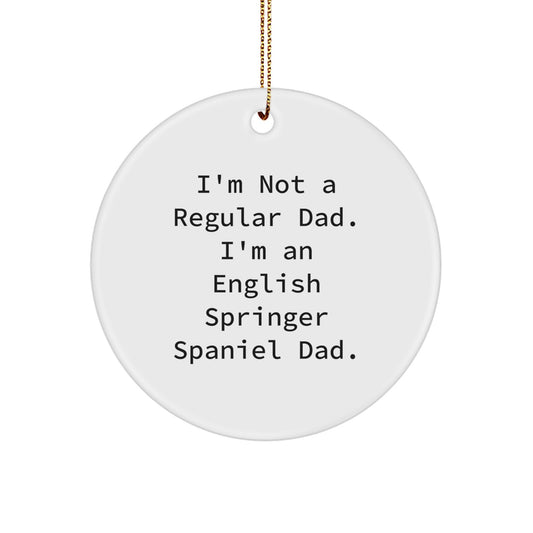 English Springer Spaniel Dog Dad Gift Christmas Circle Ornament Funny Quote, English Springer Spaniel Dog Lover Gifts from Men to Family, Funny Dad Christmas Unique Gifts - Image 1