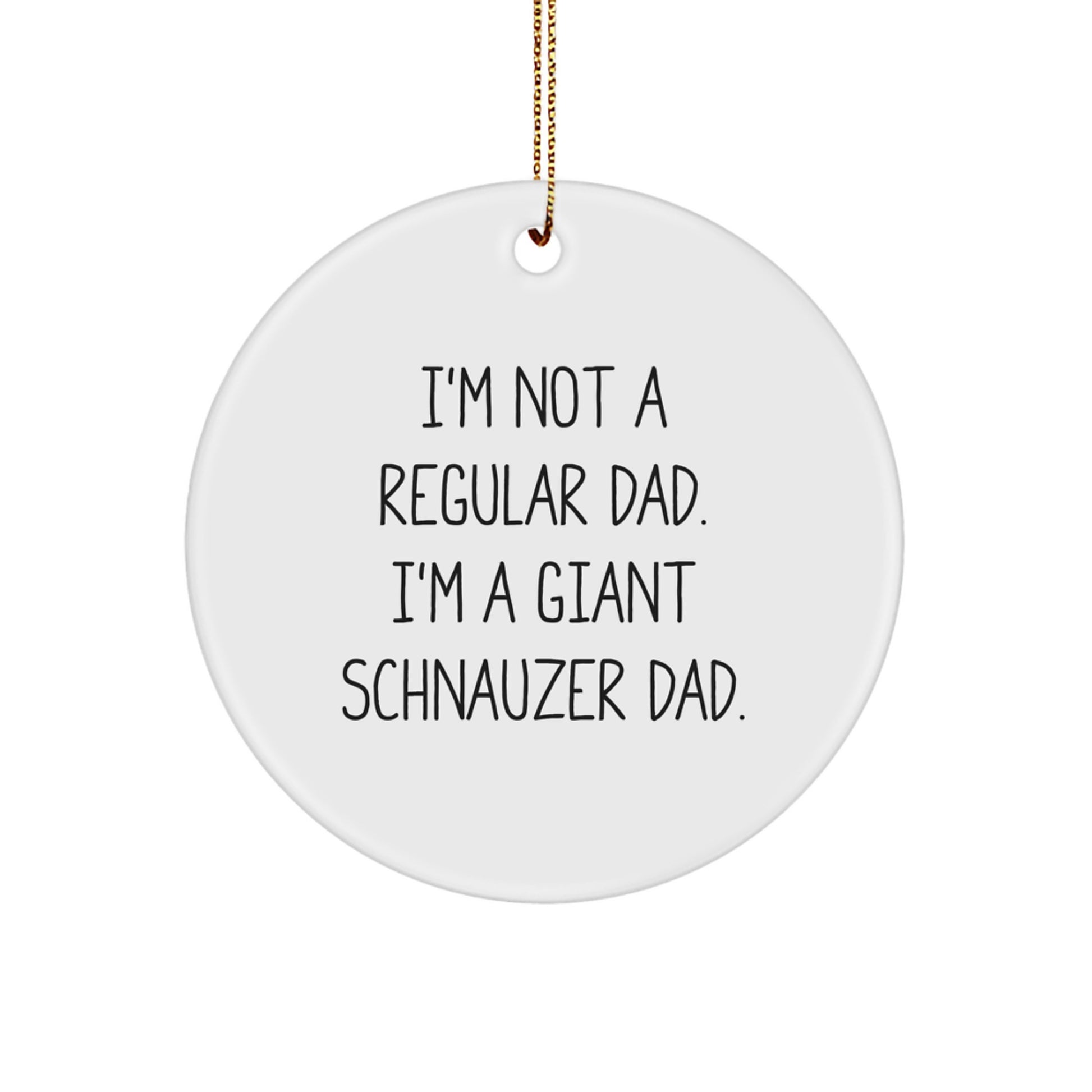 Funny Giant Schnauzer Dog Circle Ornaments for Men, Gifts from Dad to Giant Schnauzer Dad on Christmas Unique Gifts - Image 1