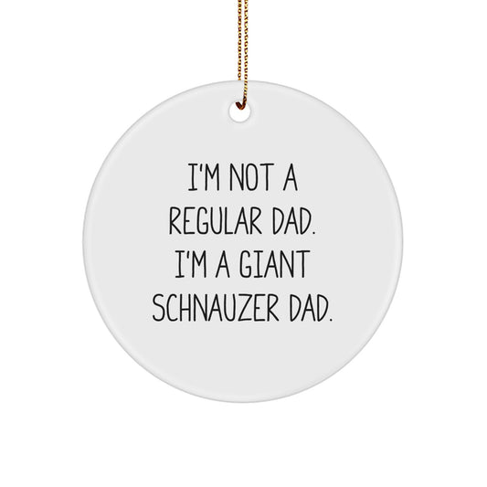 Funny Giant Schnauzer Dog Circle Ornaments for Men, Gifts from Dad to Giant Schnauzer Dad on Christmas Unique Gifts - Image 1