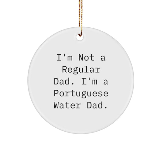 Funny Portuguese Water Dog Christmas Unique Gift for Dad, Circle Ornament Gifts from Men to Dad - Image 1