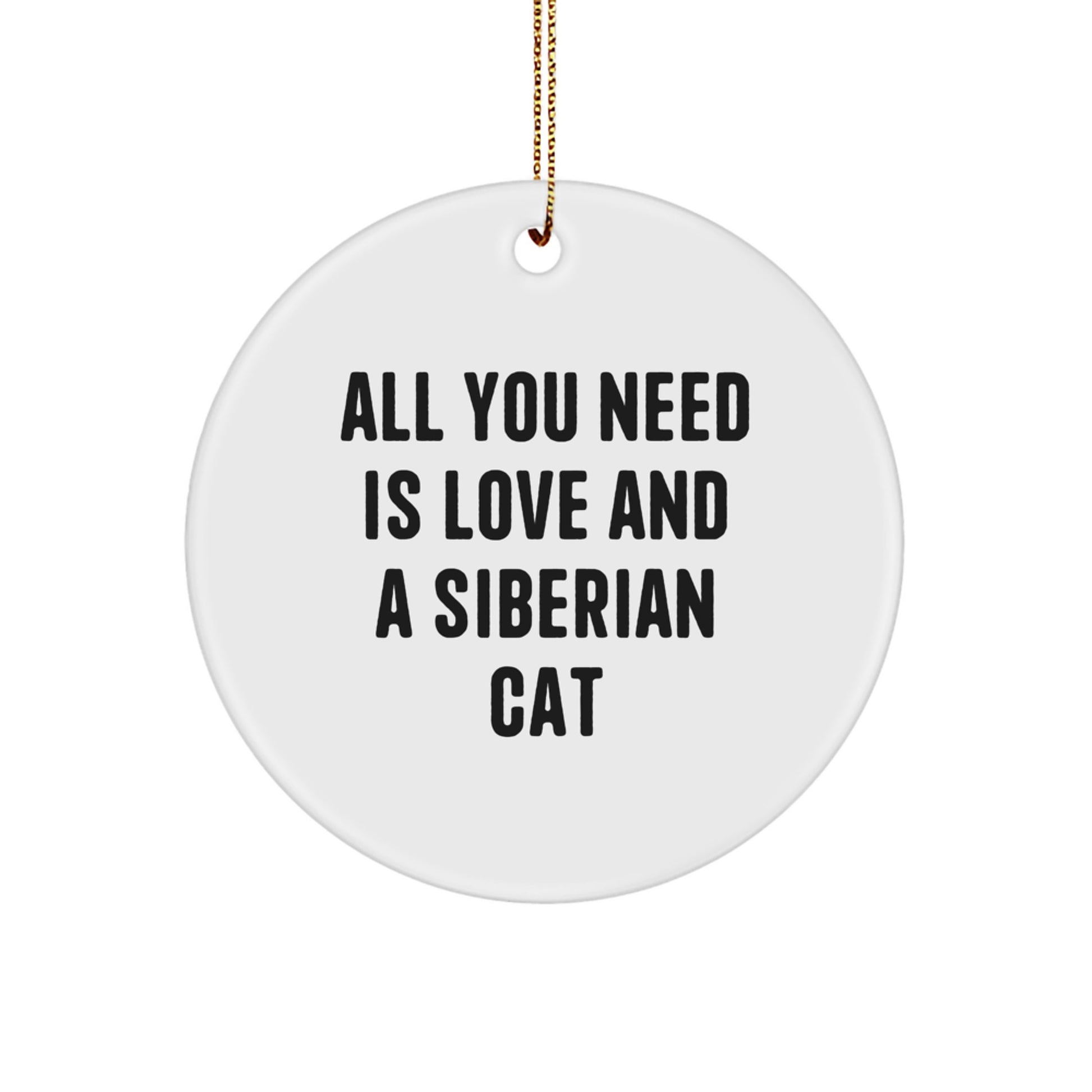 Siberian Cat Circle Ornament, Funny Quote Gifts for Siberian Cat Lovers, Christmas Unique Gifts from Friends and Family - Image 1