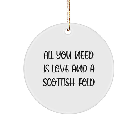 Unique Christmas Unique Gifts for Scottish Fold Cat Lovers - 'All You Need is Love and a Scottish Fold' Circle Ornament - Image 1