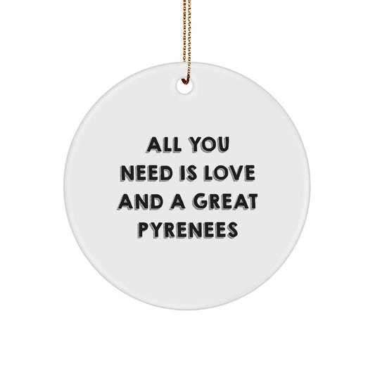 Funny Great Pyrenees Dog Gifts from Friends for Christmas Unique Circle Ornament Quotes - Image 1