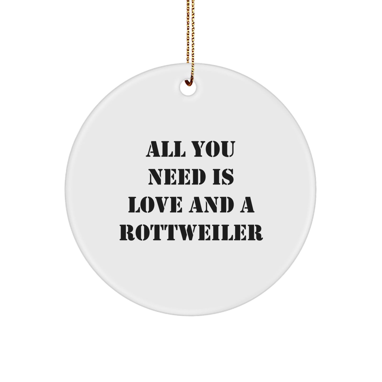 Funny Rottweiler Dog Gifts for Christmas, Circle Ornament with Inspirational Quote Gifts from Family to Friends - Image 1