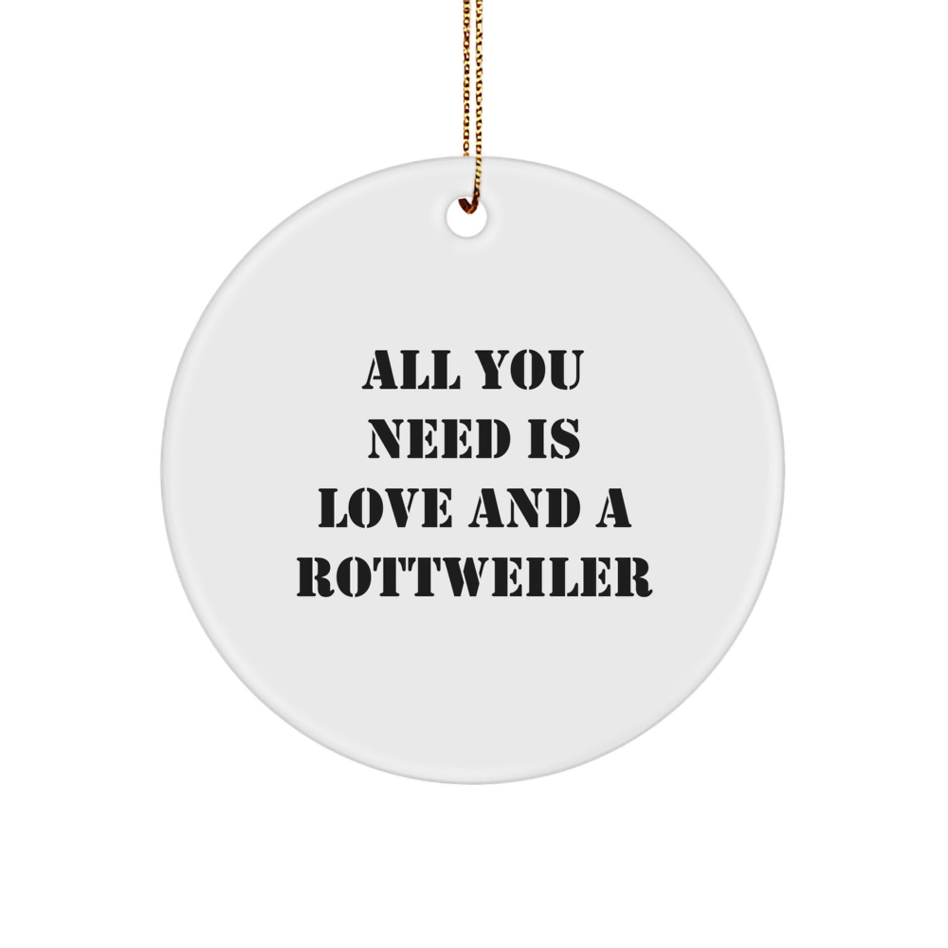 Funny Rottweiler Dog Gifts for Christmas, Circle Ornament with Inspirational Quote Gifts from Family to Friends - Image 1
