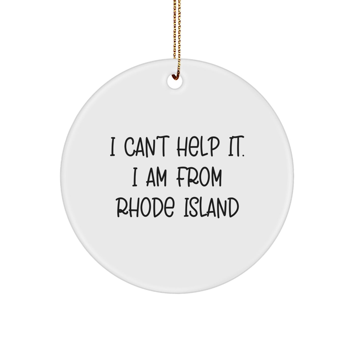 Funny 'I Cant Help It I Am From Rhode Island' Gifts for Rhode Island Man from Rhode Island Woman - Image 1