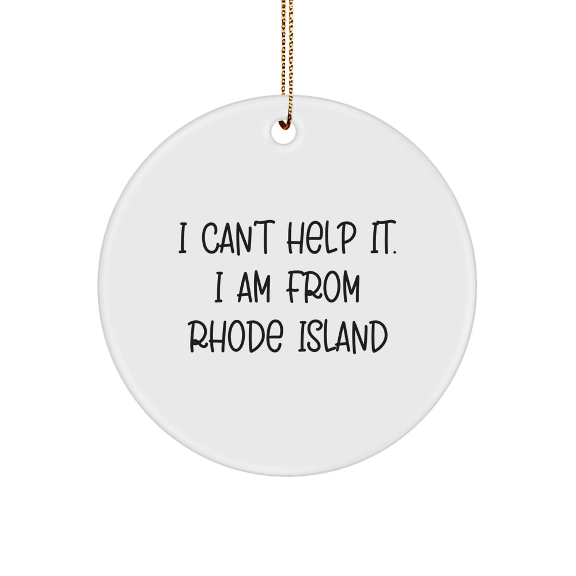 Funny 'I Cant Help It I Am From Rhode Island' Gifts for Rhode Island Man from Rhode Island Woman - Image 1