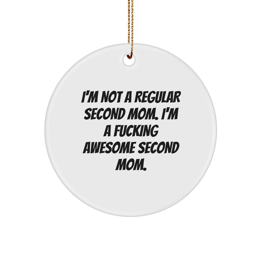 Funny Second Mom Circle Ornament, Gifts for Second Mom, Christmas Unique Gifts from Men to Second Mom - Image 1