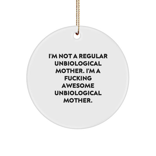 Christmas Unique Gift for Mom Unbiological Mother Present Ornament – Funny - Image 1