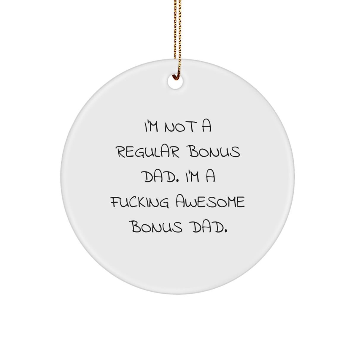 Funny Bonus Dad Circle Ornament Gifts from Men, Women, or Friends for Christmas Unique Presents - Image 1
