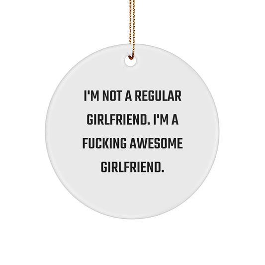 Funny Sweetheart Gifts from Men, 'I'm Not A Regular Sweetheart', Circle Ornament for Christmas Unique Gifts - Image 1
