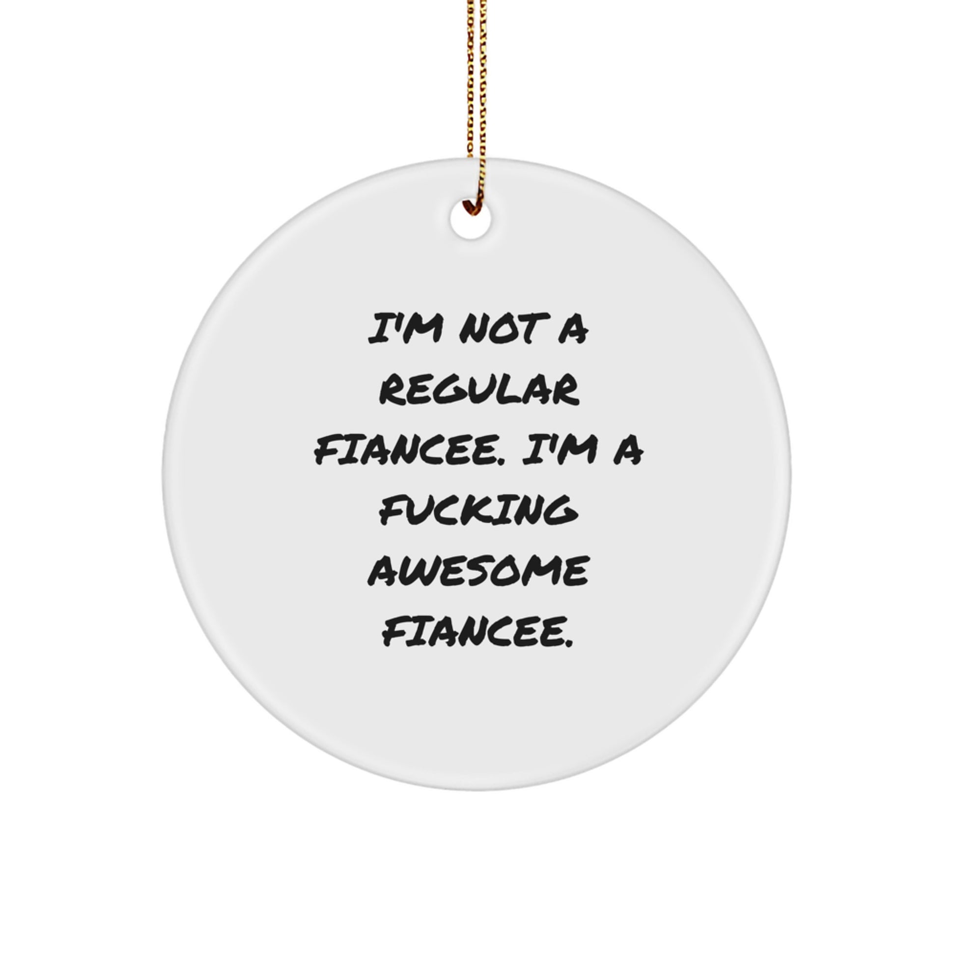 Funny Fiancee Circle Ornament Gifts from Men to Fiancee for Christmas Unique Fiancee Christmas - Image 1