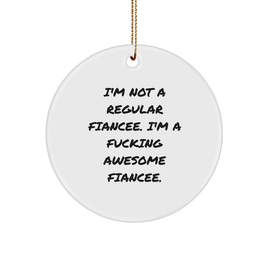 Funny Fiancee Circle Ornament Gifts from Men to Fiancee for Christmas Unique Fiancee Christmas - Image 1