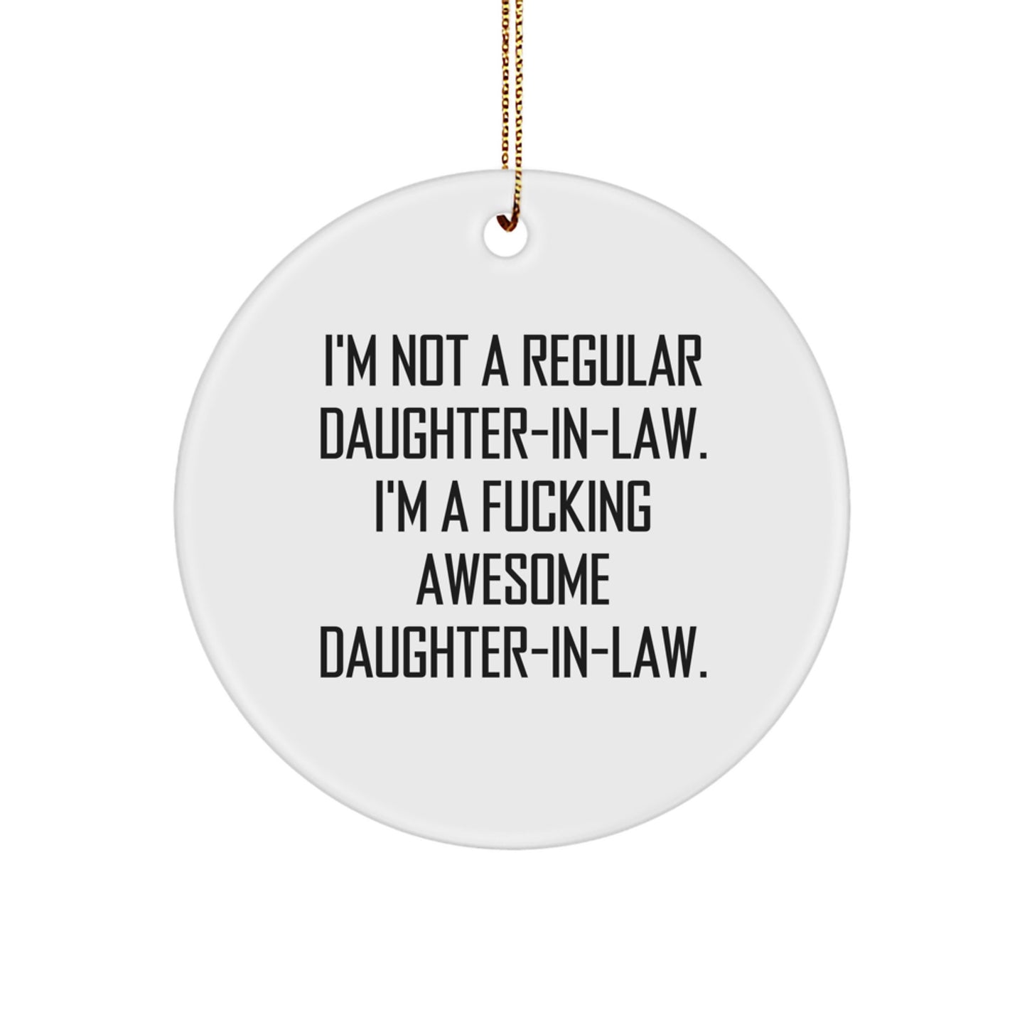 Funny Daughter-in-law Gifts from Men to Women - Christmas Unique Circle Ornament - Daughter-in-law Quote - Image 1