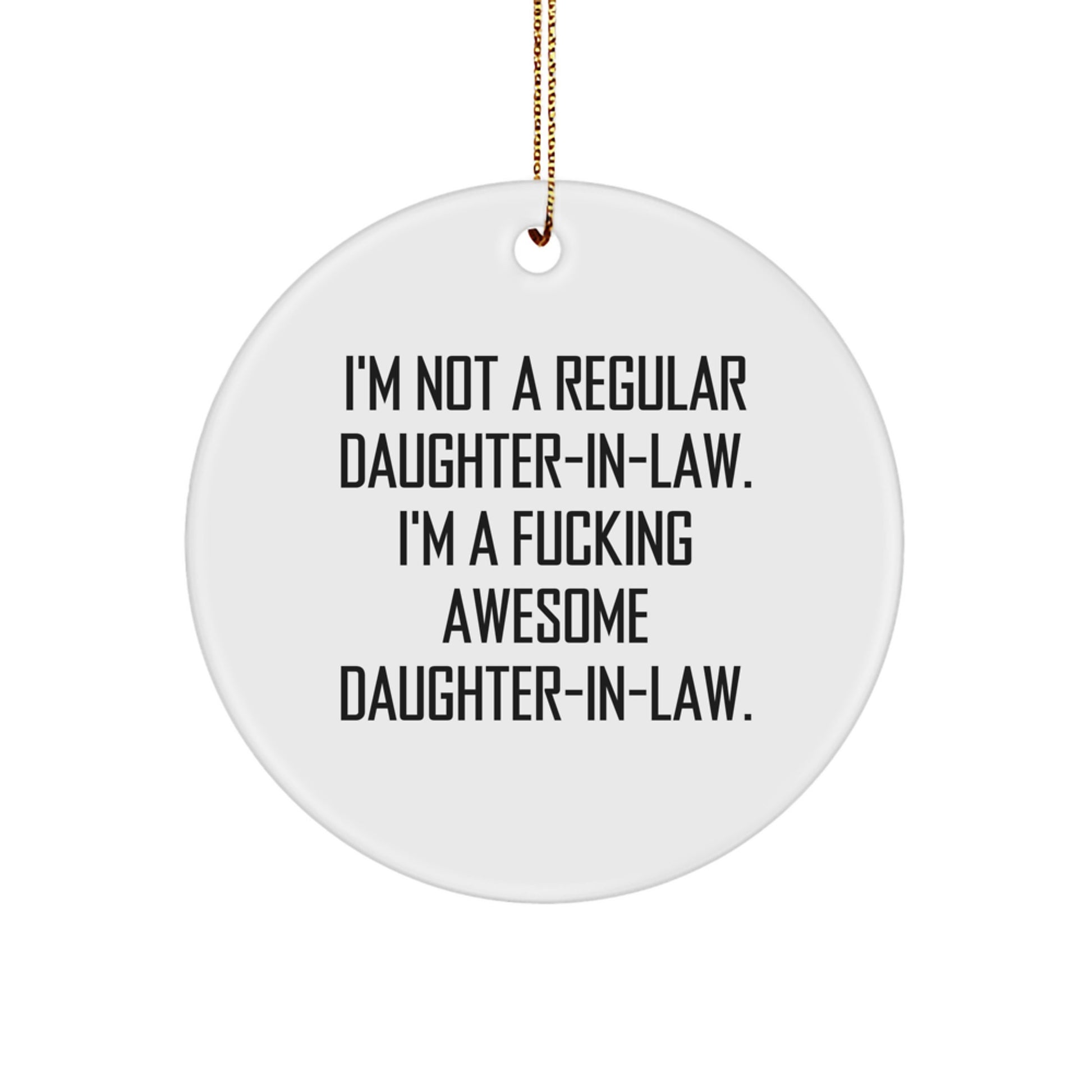 Funny Daughter-in-law Gifts from Men to Women - Christmas Unique Circle Ornament - Daughter-in-law Quote - Image 1