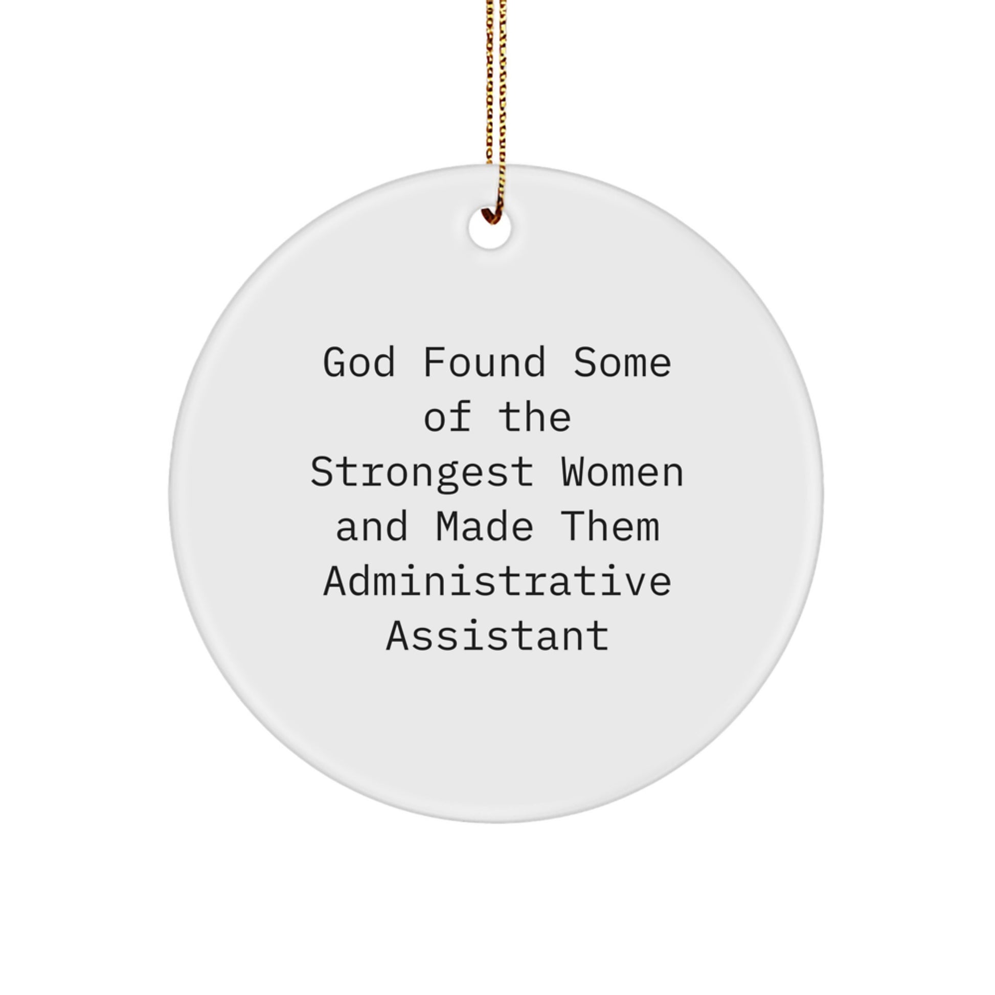 Funny Administrative Assistant Gifts from Men for Women Circle Ornament on Christmas - Image 1