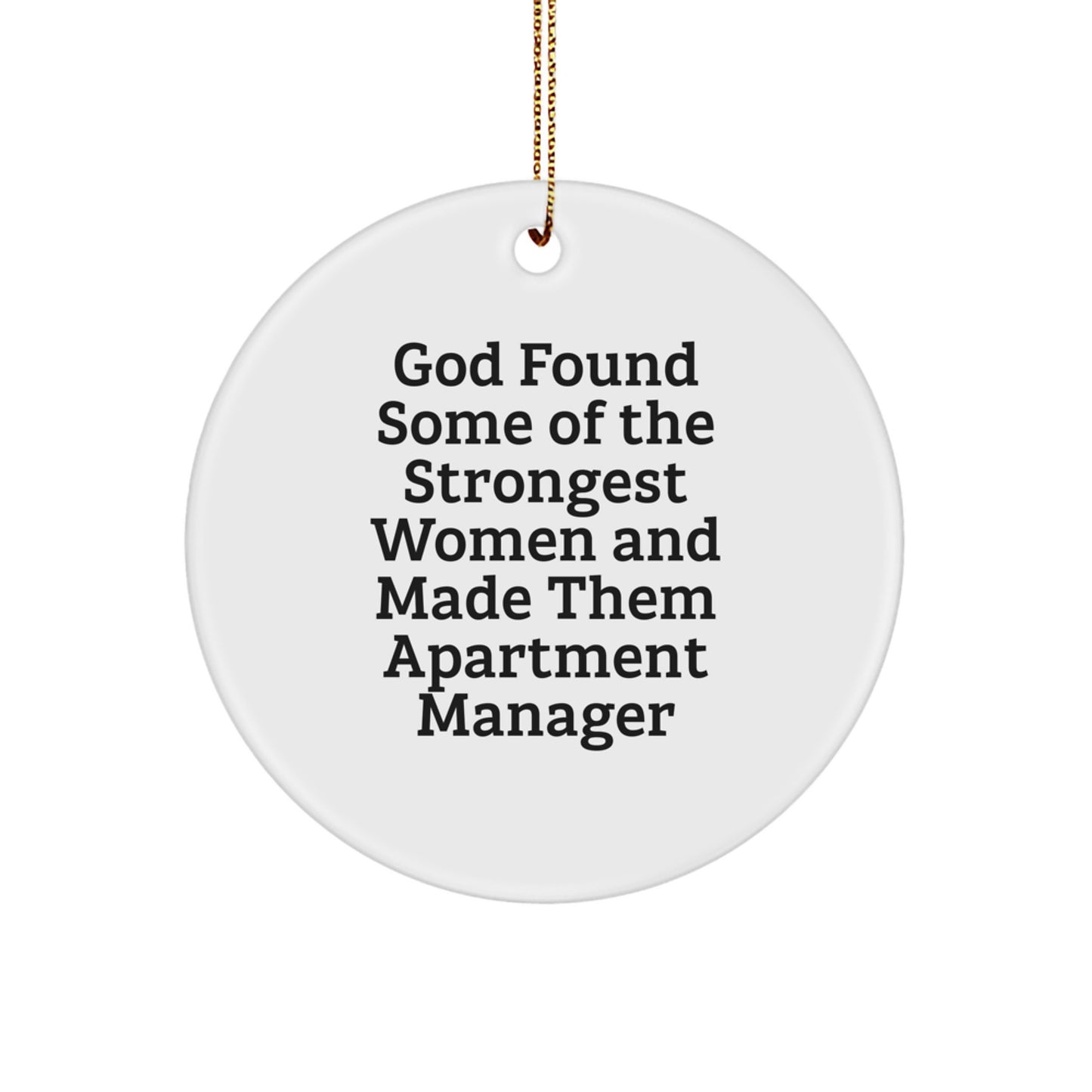 Funny Inspirational Gifts for Apartment Manager, Christmas Circle Ornament, God Found Strong Women Mangers Quote - Image 1