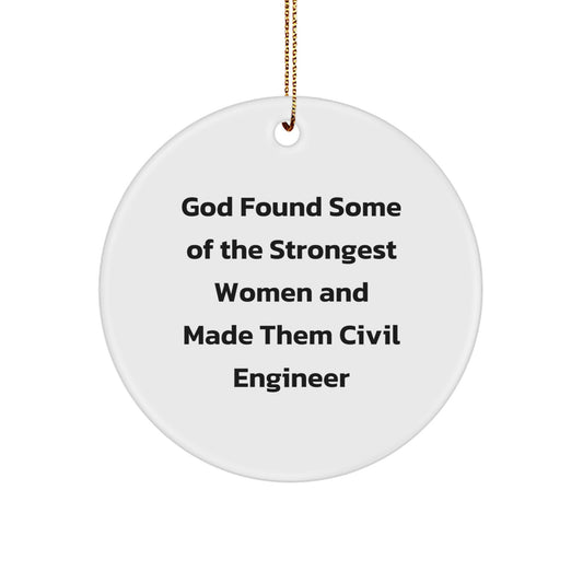Funny Civil Engineer Gifts for Women from Men - Circle Ornament with Inspirational Quote - Christmas Unique Present for Civil Engineer Friends Family - Gifts from Men to Women - Women Civil Engineer - Image 1