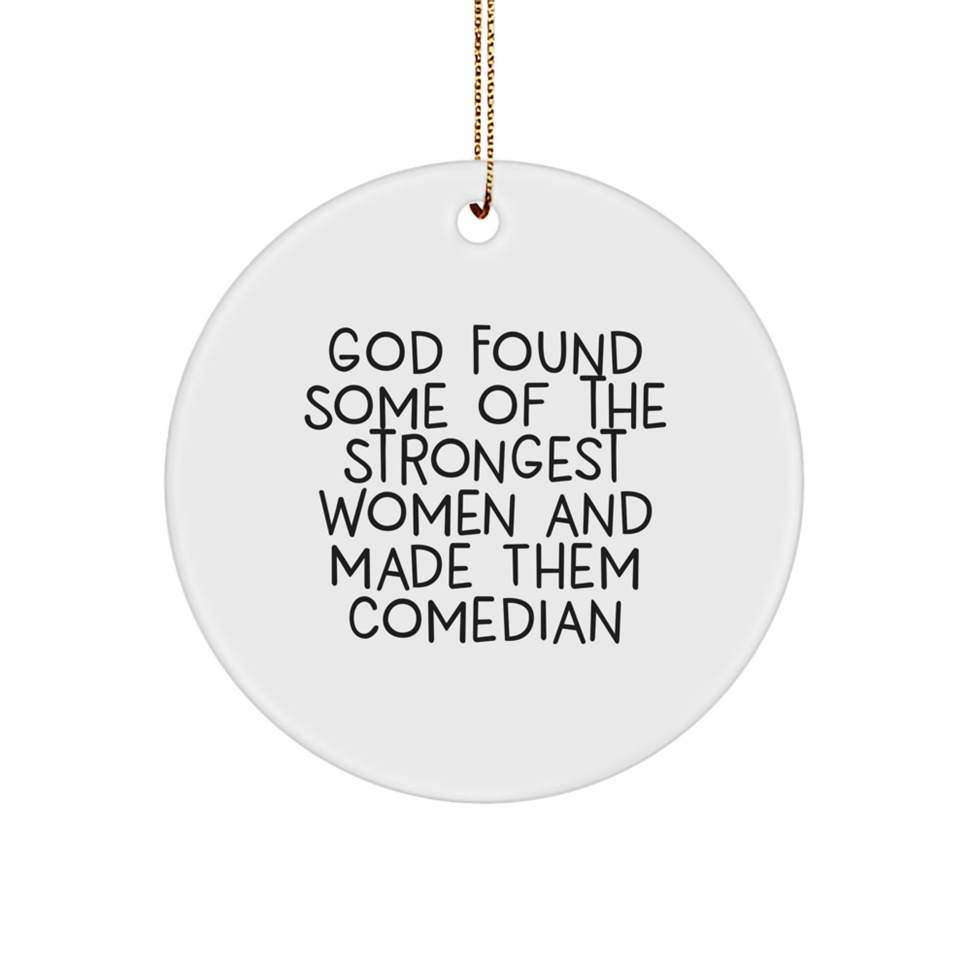 Funny Quote Comedian Gifts for Her Friends from God's Strongest Women Circle Ornament, Christmas Unique Decorations - Image 1